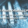 Přečtěte si také: Co je to IPO? Co byste o první veřejné nabídce akcií měli vědět?