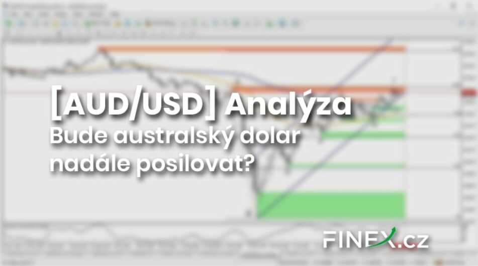 [AUD/USD] Analýza – Bude australský dolar nadále posilovat?