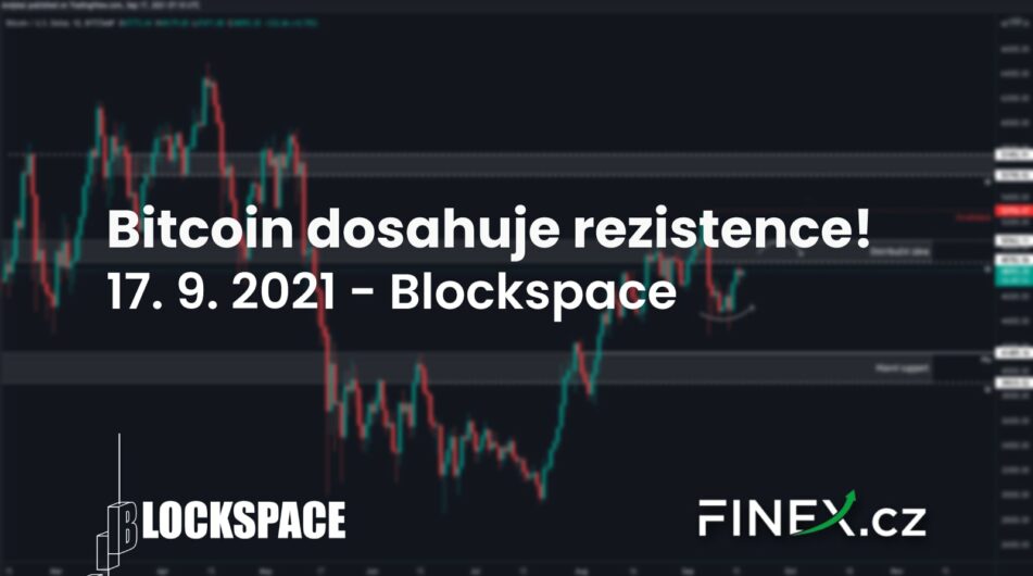[Bitcoin] Analýza 17. 9. 2021 – Dosahujeme rezistence. Jak se zařídit?