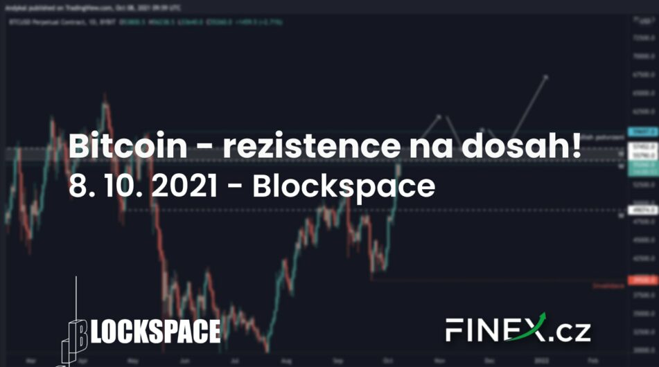 [Bitcoin] Analýza 8. 10. 2021 – Hlavní rezistence na dosah