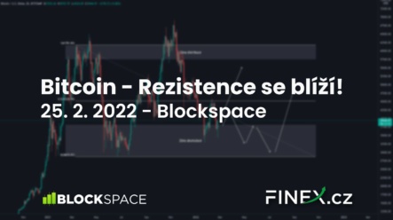 [Bitcoin] Analýza 25. 2. 2022 – Hlavní rezistence se blíží! Na co si dát pozor?