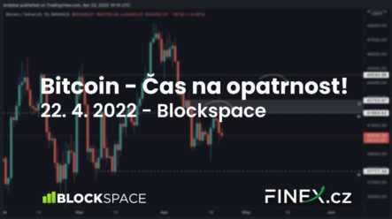 [Bitcoin] Analýza 22. 4. 2022 – Je čas na velkou opatrnost!