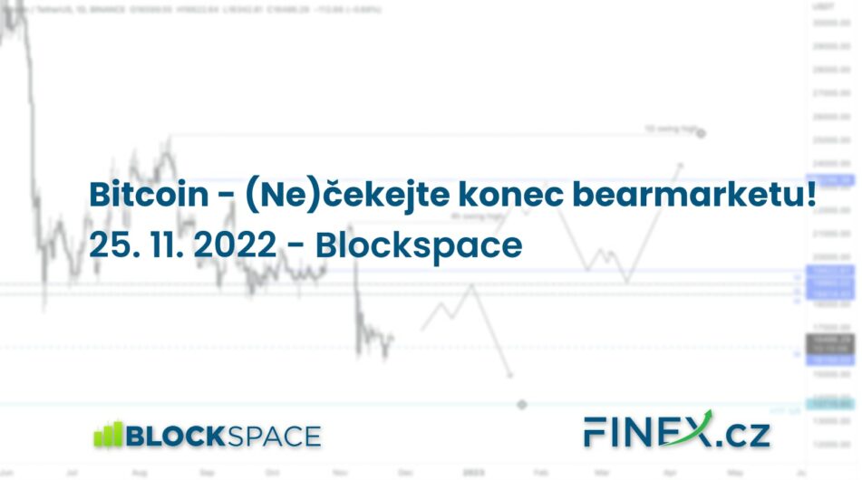[Bitcoin] Analýza 25. 11. 2022 – (Ne)čekejte konec bearmarketu!