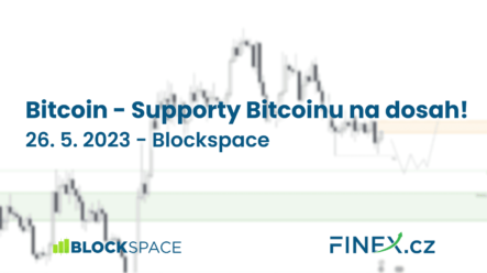 [BTC] Analýza 26. 5. 2023 – Supporty Bitcoinu na dosah