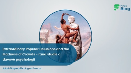 Extraordinary Popular Delusions and the Madness of Crowds – raná studie o davové psychologii