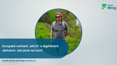 Evropské nařízení „MiCA“ o digitálních aktivech: Jak jsme na tom?