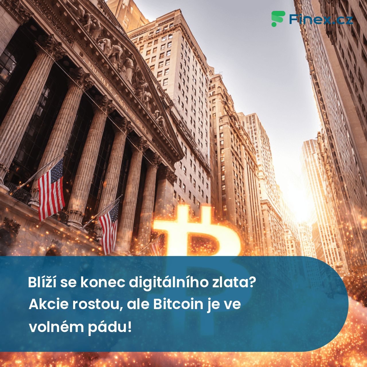 Blíží se konec digitálního zlata? Akcie rostou, ale Bitcoin je ve volném  pádu! » Finex.cz