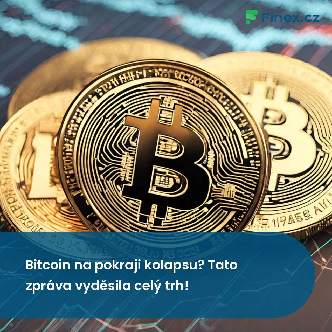 Bitcoin na pokraji kolapsu? Tato zpráva vyděsila celý trh! » Finex.cz