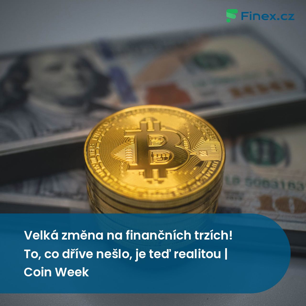 Velká změna na finančních trzích! To, co dříve nešlo, je teď realitou |  Coin Week » Finex.cz