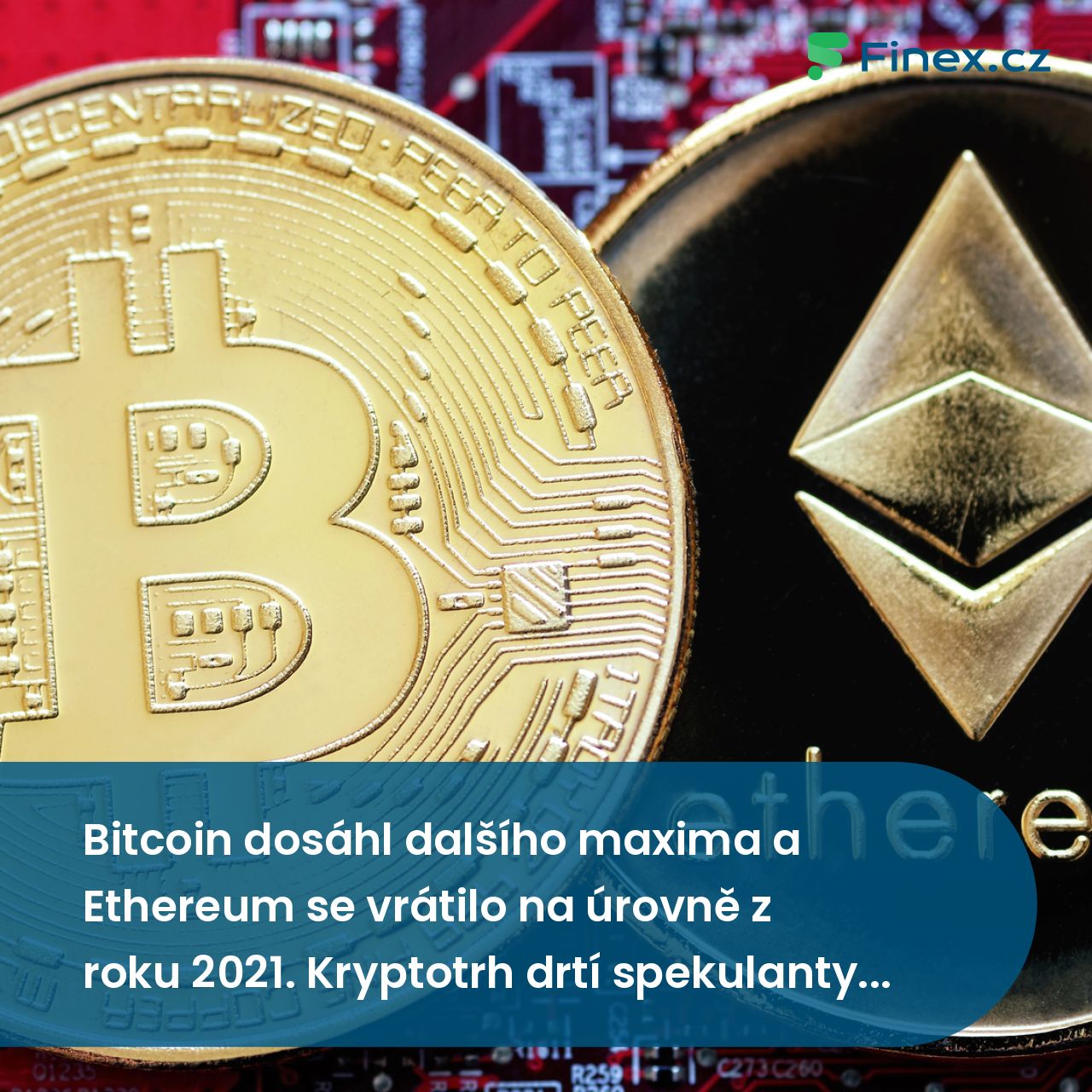 Bitcoin dosáhl dalšího maxima a Ethereum se vrátilo na úrovně z roku 2021.  Kryptotrh drtí spekulanty likvidacemi za stovky milionů dolarů! » Finex.cz