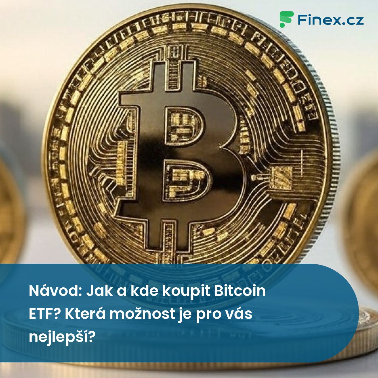 Návod: Jak a kde koupit Bitcoin ETF? Která možnost je pro vás nejlepší? »  Finex.cz