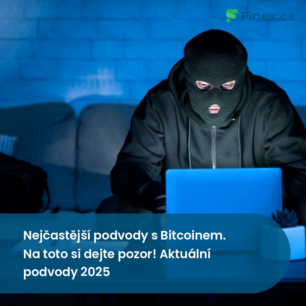 Nejčastější podvody s Bitcoinem. Na toto si dejte pozor! » Finex.cz
