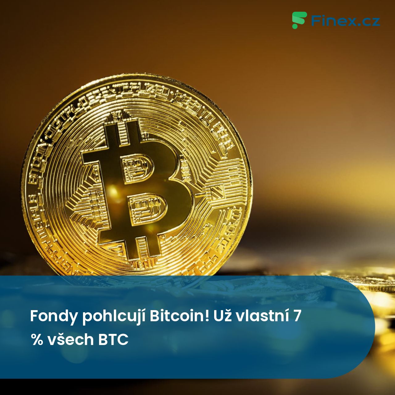 Fondy pohlcují Bitcoin! Už vlastní 7 % všech BTC » Finex.cz