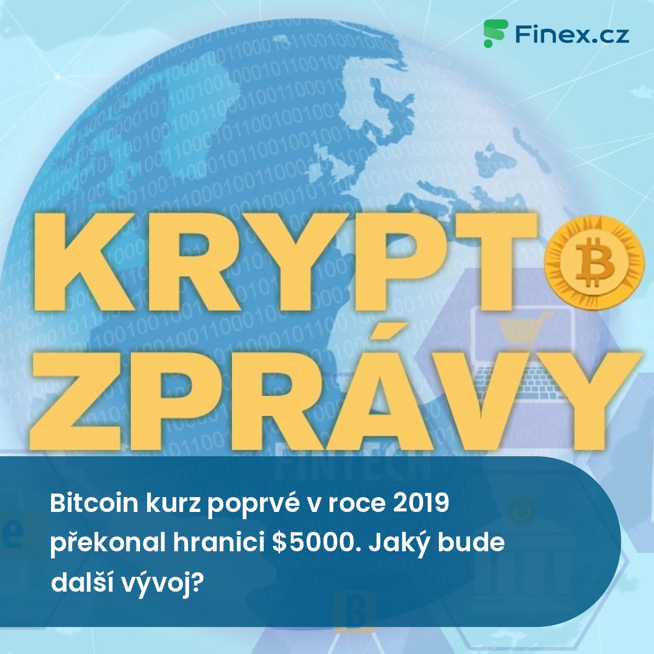 Bitcoin kurz poprvé v roce 2019 překonal hranici $ 5000 » Finex.cz