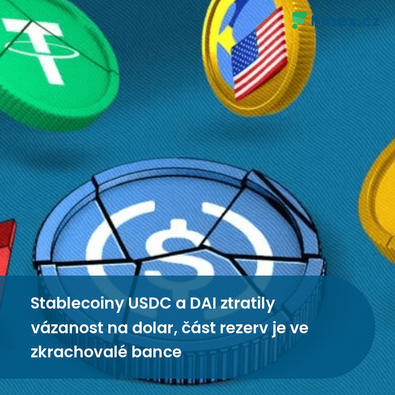 Stablecoiny USDC a DAI ztratily vázanost na dolar! » Finex.cz