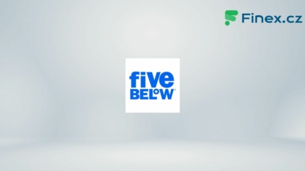 Akcie Five Below (FIVE) – Aktuální cena, graf, dividendy, kde koupit